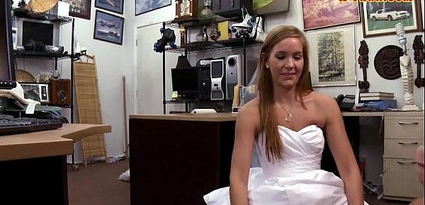  Bride to be pawns her wedding dress and nailed by pawnkeeper